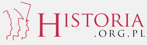 HISTORIA.org.pl – history, culture, museums, high school exams, reconstructions and historical reviews